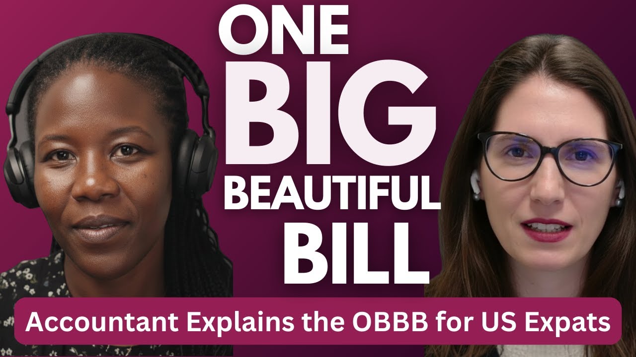 One Big Beautiful Bill: Key Takeaways for Americans Abroad