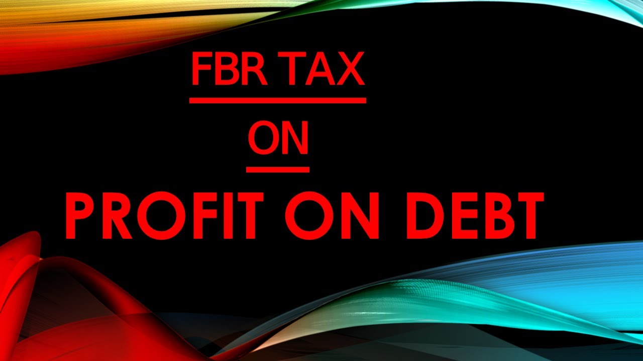 #Tech4all #FBR #Tax #FbrTaxOnProfitOnDebit #TaxOnProfitOnDebit     What is Fbr Tax on Profit on Debt