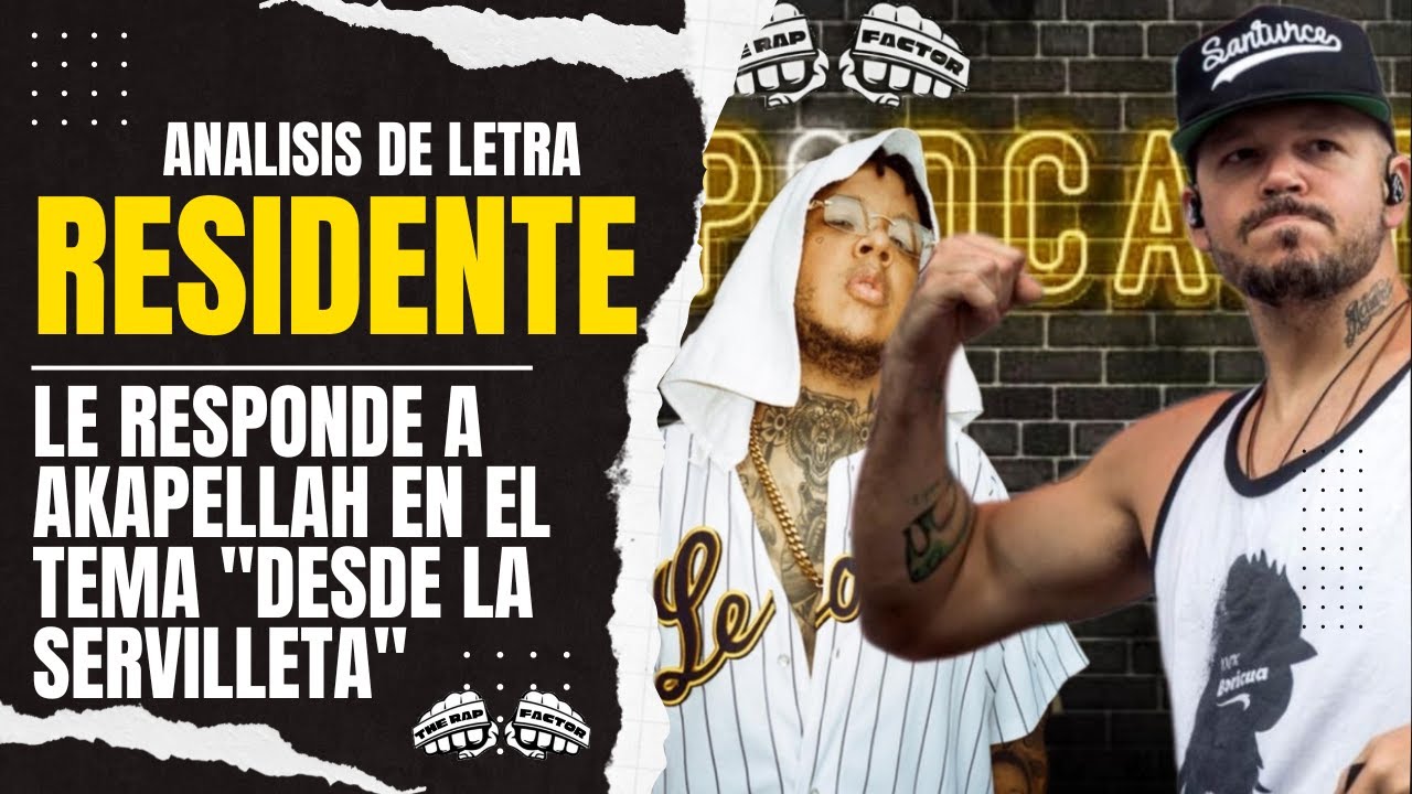 [R]ESIDENTE LE TIRA A AKAPELLAH (ANALISIS DE LETRA) CON EL TEMA 