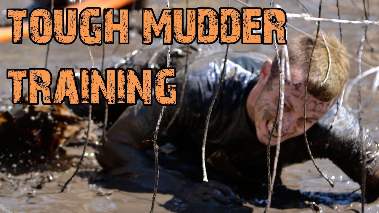 HOW TO TRAIN FOR YOUR FIRST TOUGH MUDDER