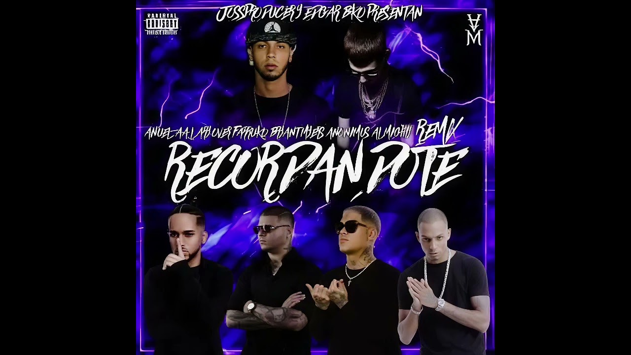 Oscuridad (Recordándote Remix IA) Anuel AA, Farruko ft Lary Over, Bryant Myers, Anonimus & Almigthy.