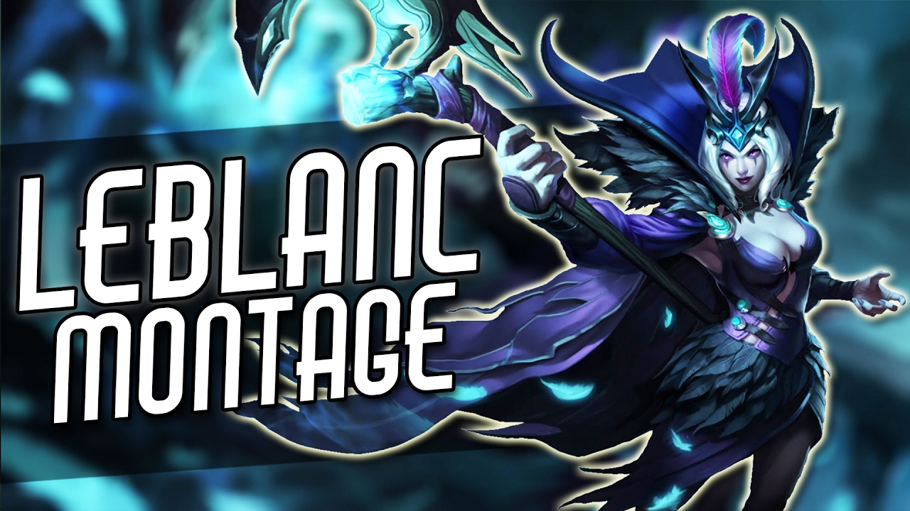 LeBlanc Montage | Best LeBlanc Plays Compilation | League of Legends