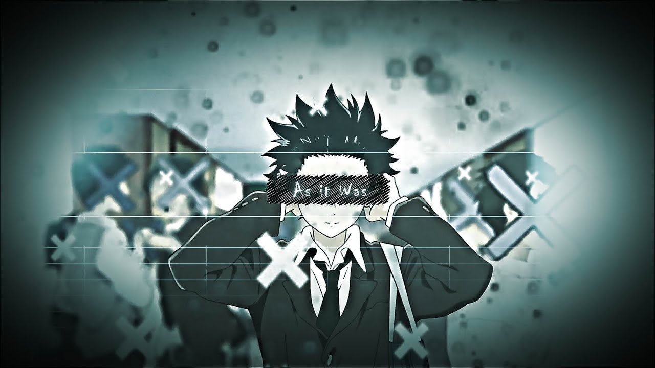 As it was [Amv/Edit] (scrap) !.