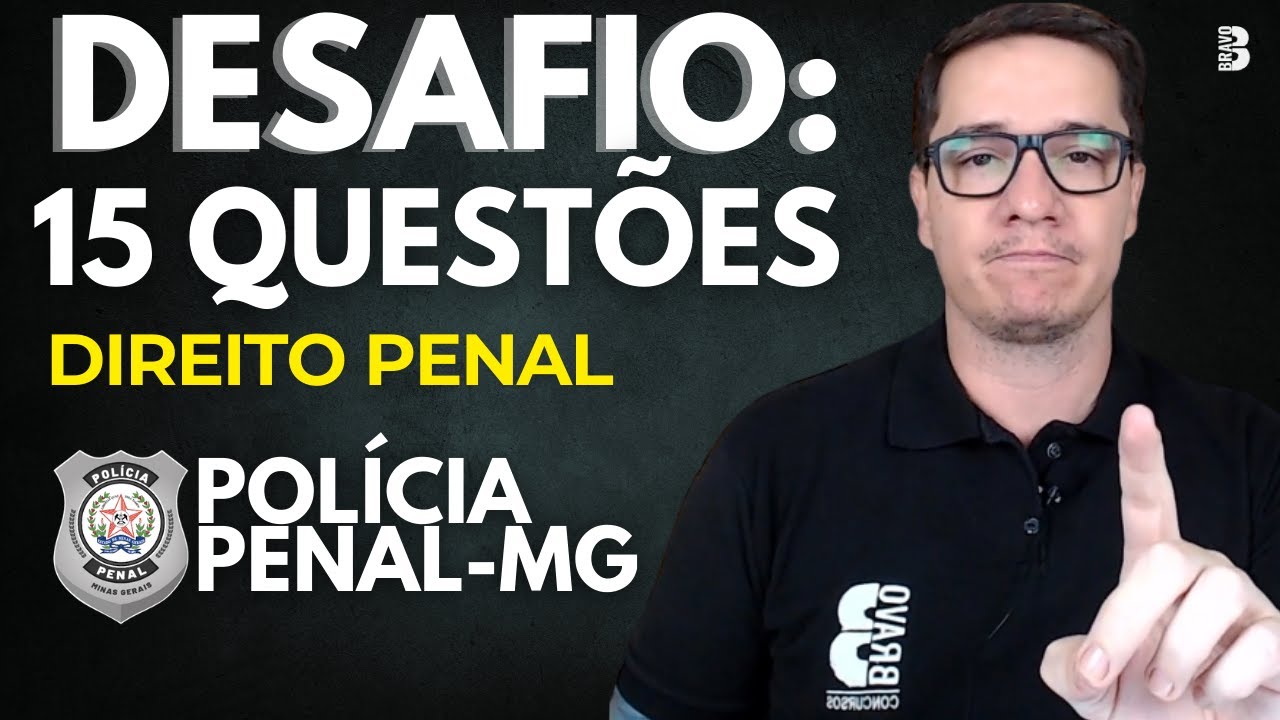 DESAFIO PPMG: VOCÊ GABARITA ESSAS 15 QUESTÕES DE DIREITO PENAL?