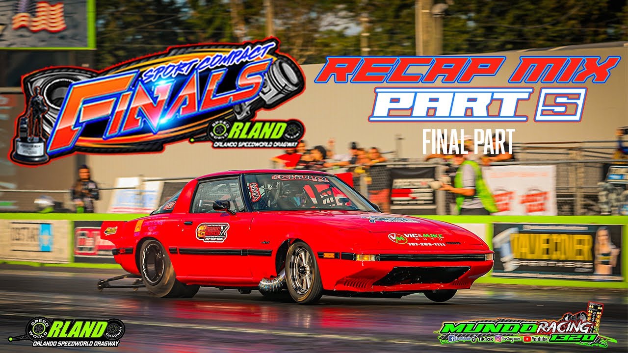 Sport Compact Finals Part 5 @ Orlando Speedworld Dragway