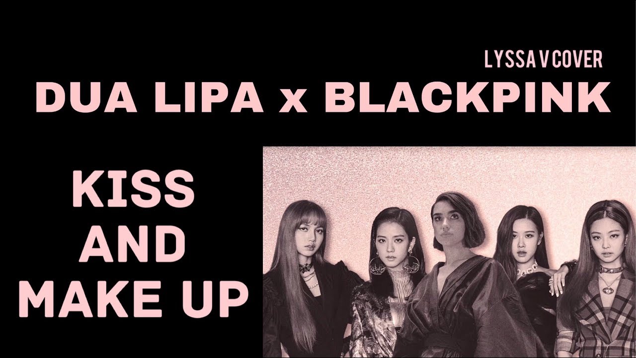 Dua Lipa x BLACKPINK &ldquo;Kiss and Make Up&rdquo; | Lyssa V Cover [WITH LYRICS]