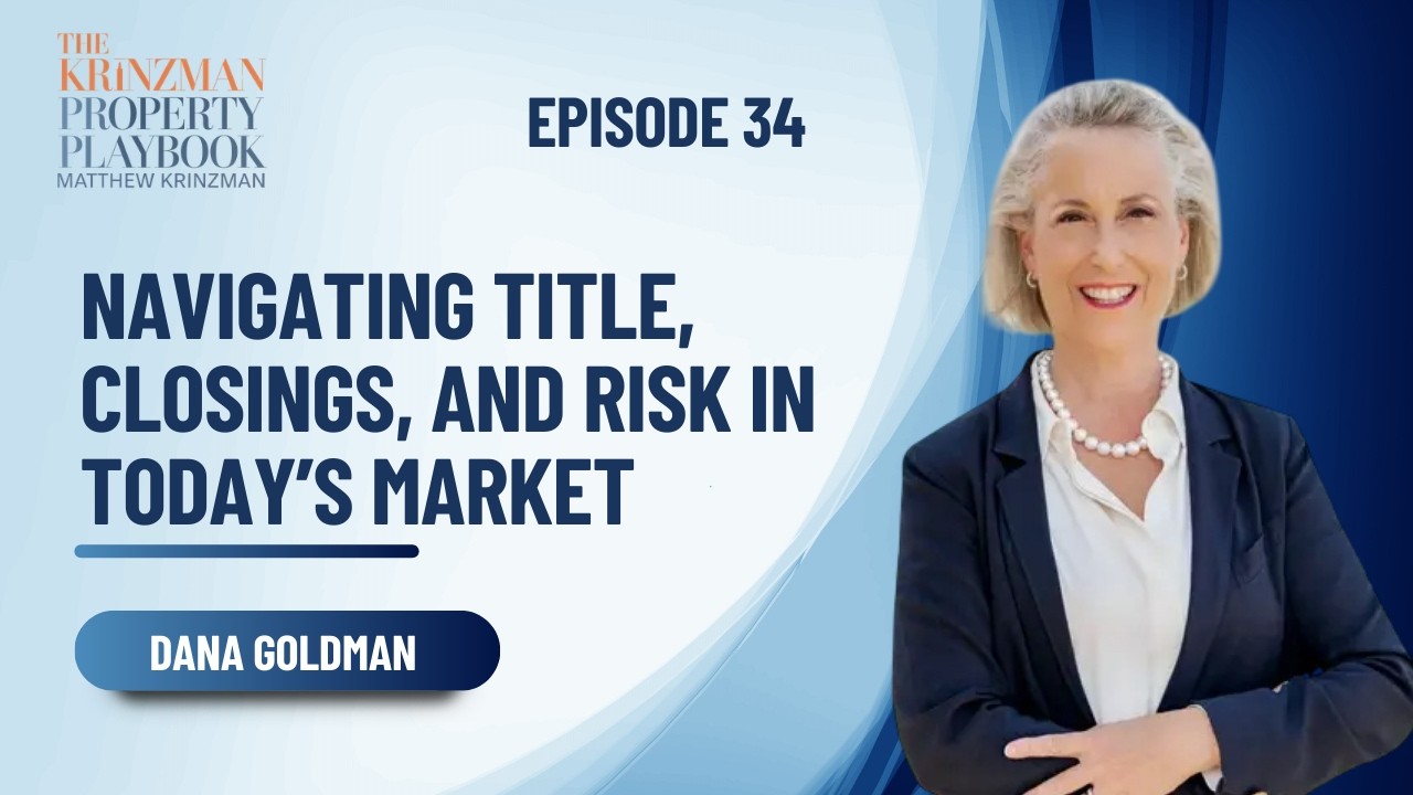 Navigating Title, Closings, and Risk in Today’s Market - EP 34