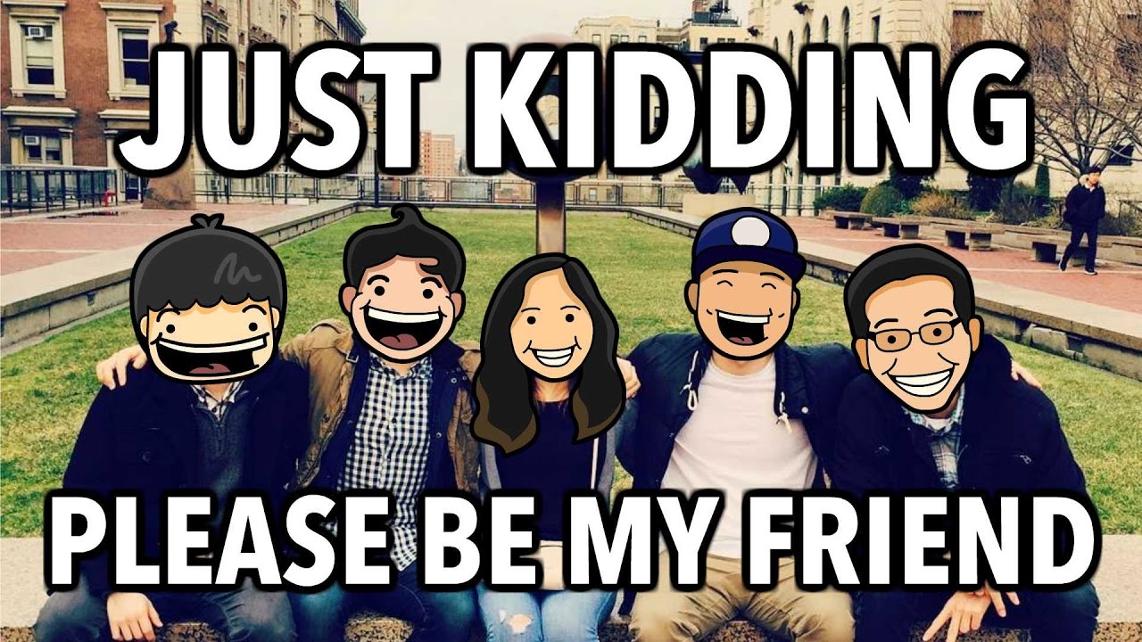 No Money, No Friends, No Problem