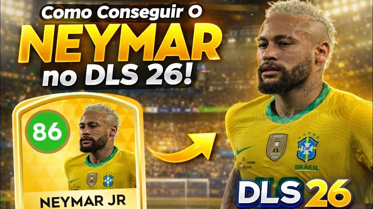 COMO CONSEGUIR O NEYMAR NO DLS 26 SEM ERRO 