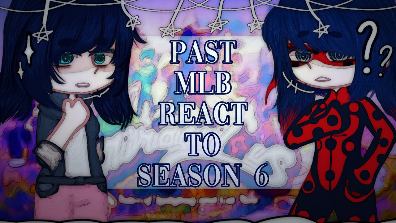 Past MLB React To Season 6 // Gacha Club // Gacha React