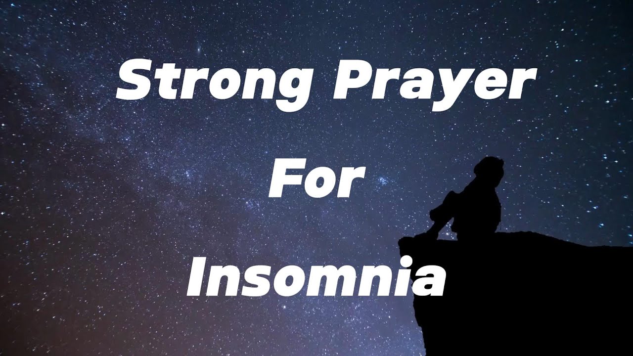 Strong Prayer For Insomnia