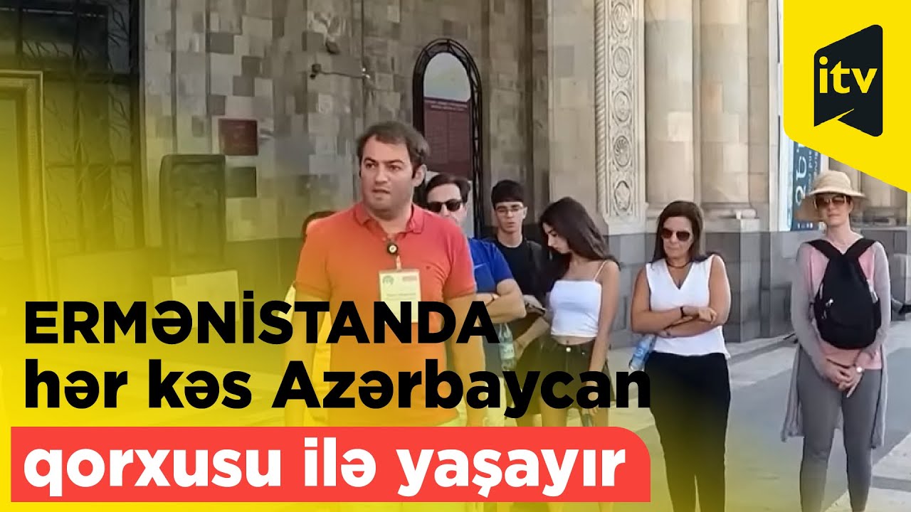 İrəvana səfər edən türkiyəli bloger: Ermənistanda hər kəs Azərbaycan qorxusu ilə yaşayır