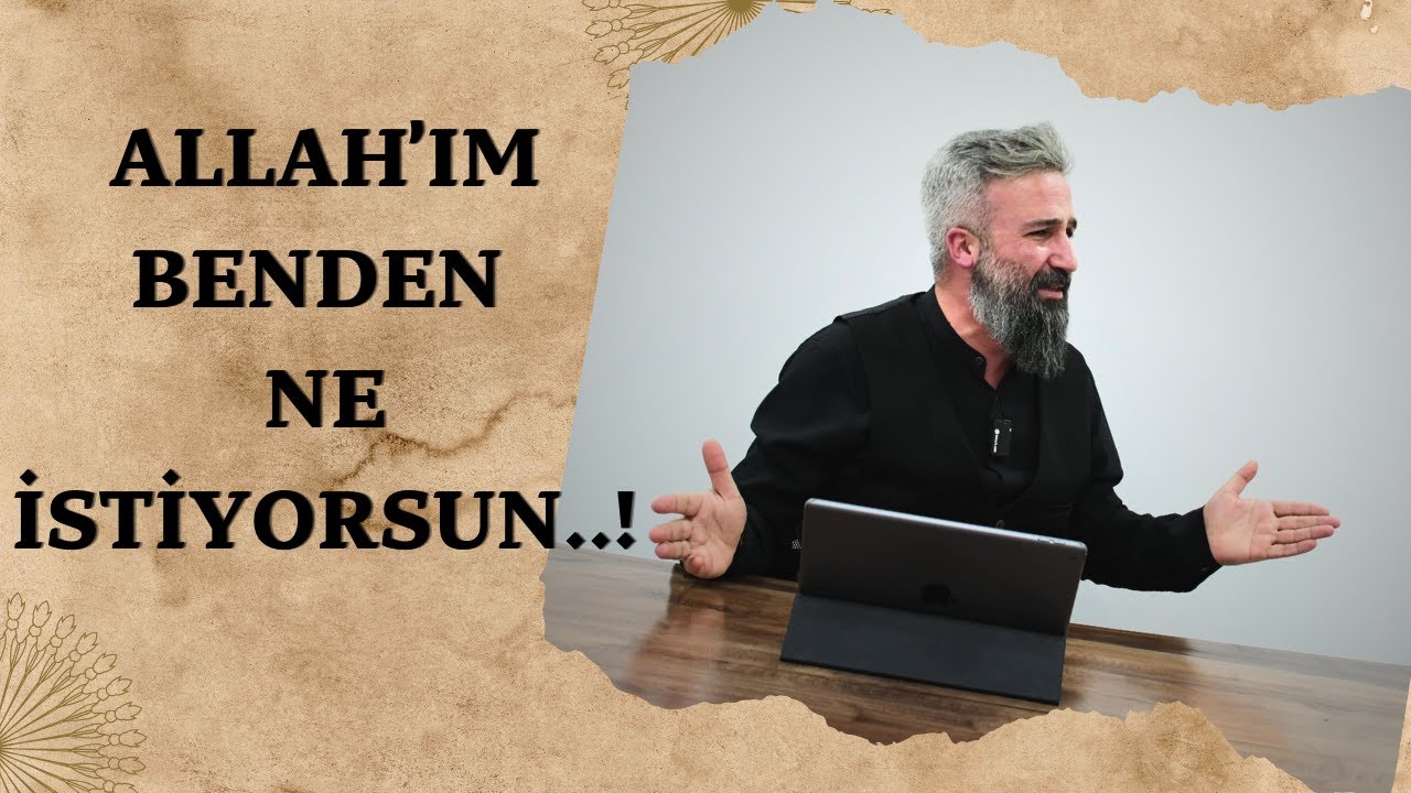 ALLAH’IM BEN’DEN NE İSTİYORSUN..! | ABDULLAH MUHAMMED