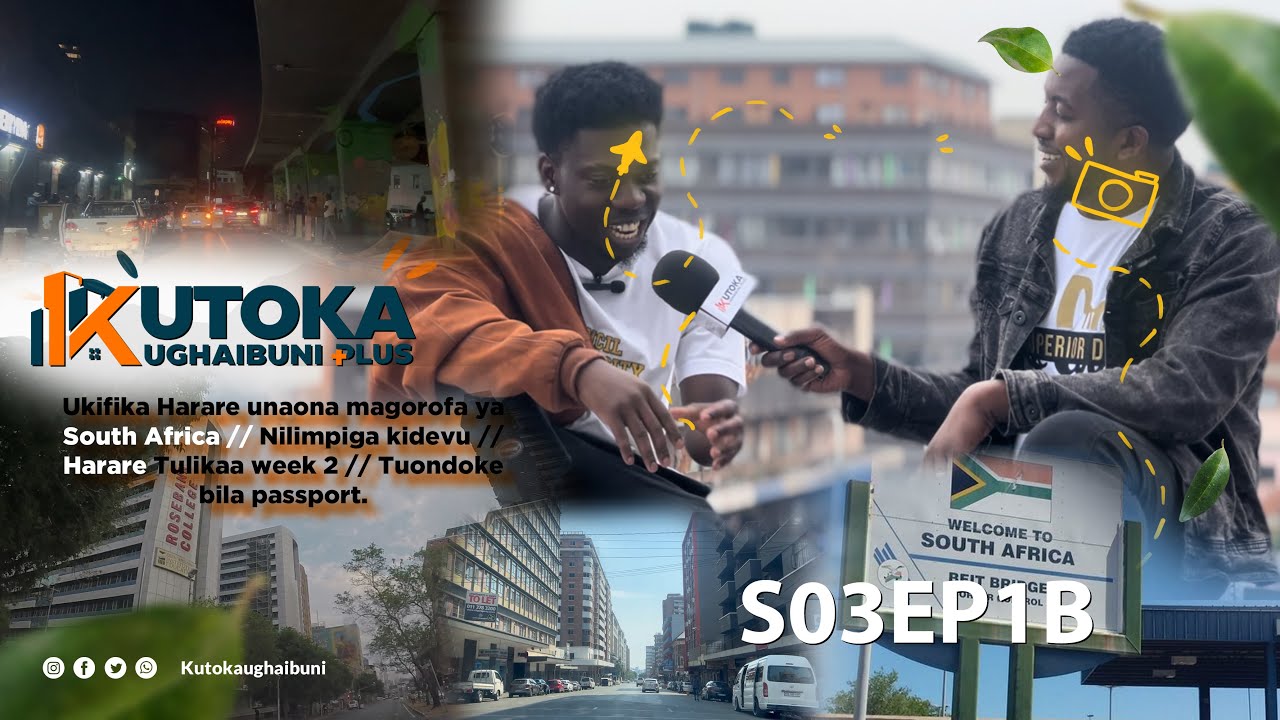 S03EP1B / Je, Ukifika Harare unaona magorofa ya South? / Nikampiga ngumi ya Kidevu / Harare week 2