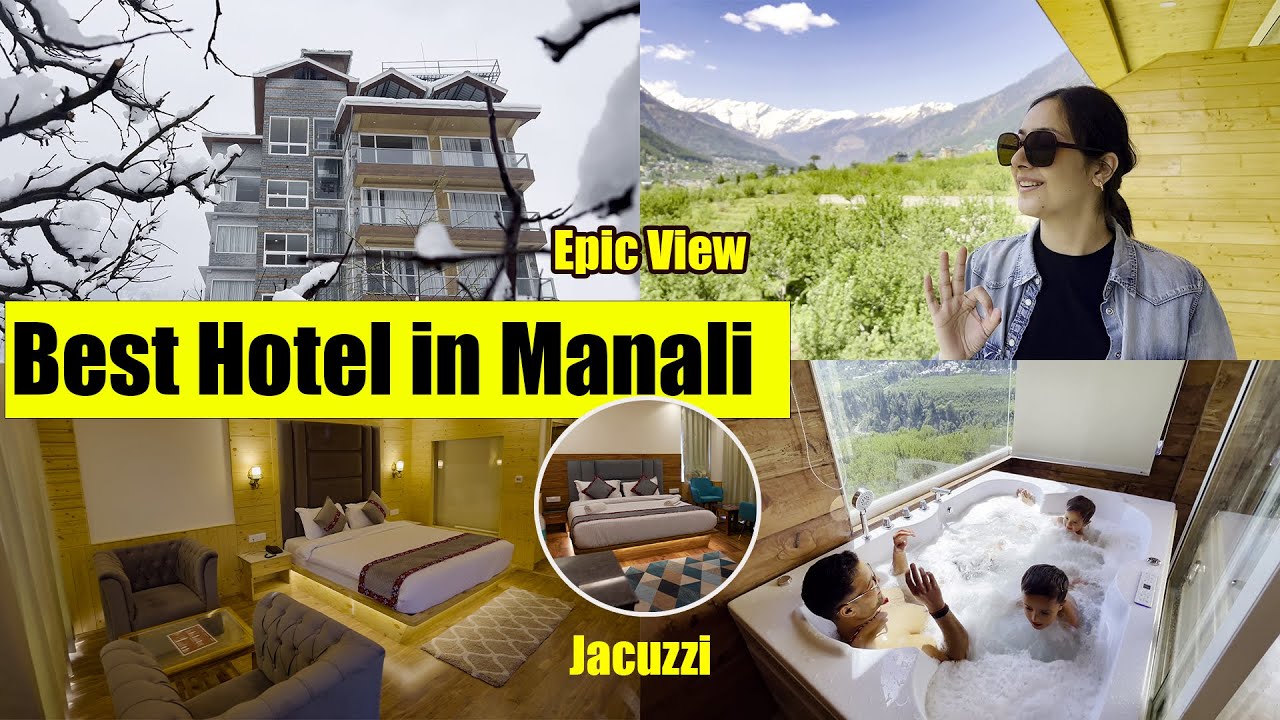 Best hotel in Manali with Mountain view | Honeymoon | Jacuzzi bath | For family | For Couple