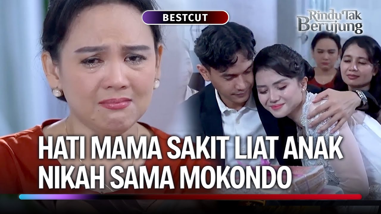 Mama Gak Rela Anaknya Dinikahin Cowok Bejat Mokondo | BestCut Rindu Tak Berujung Eps 10 (1/3)