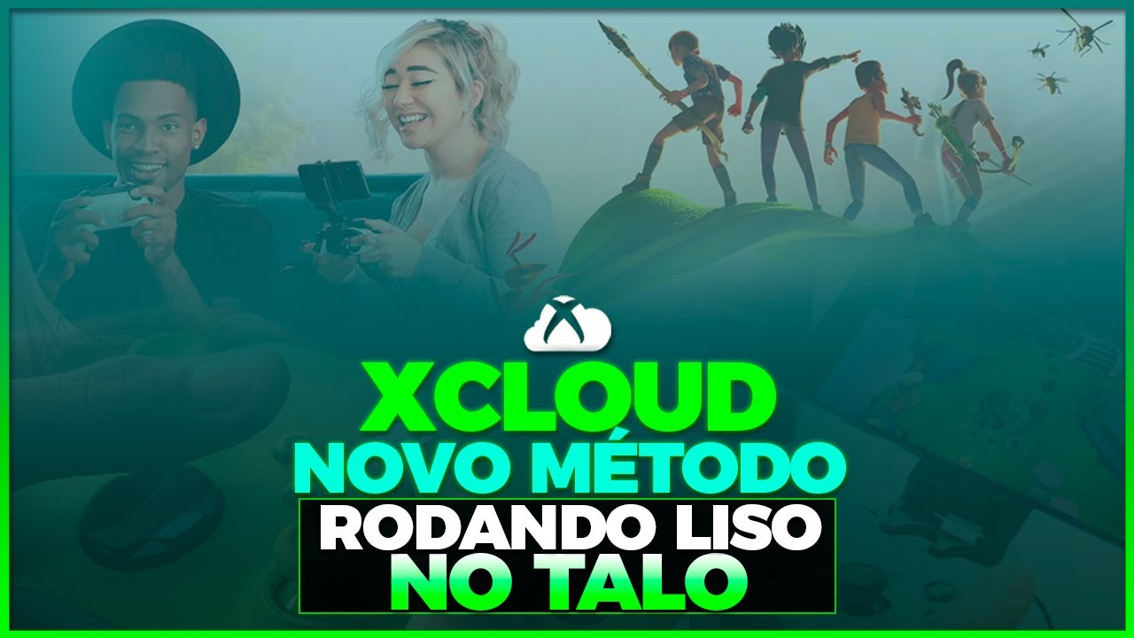 XCLOUD - NOVO MÉTODO RODANDO LISO NO TALO - O MELHOR ATÉ O MOMENTO