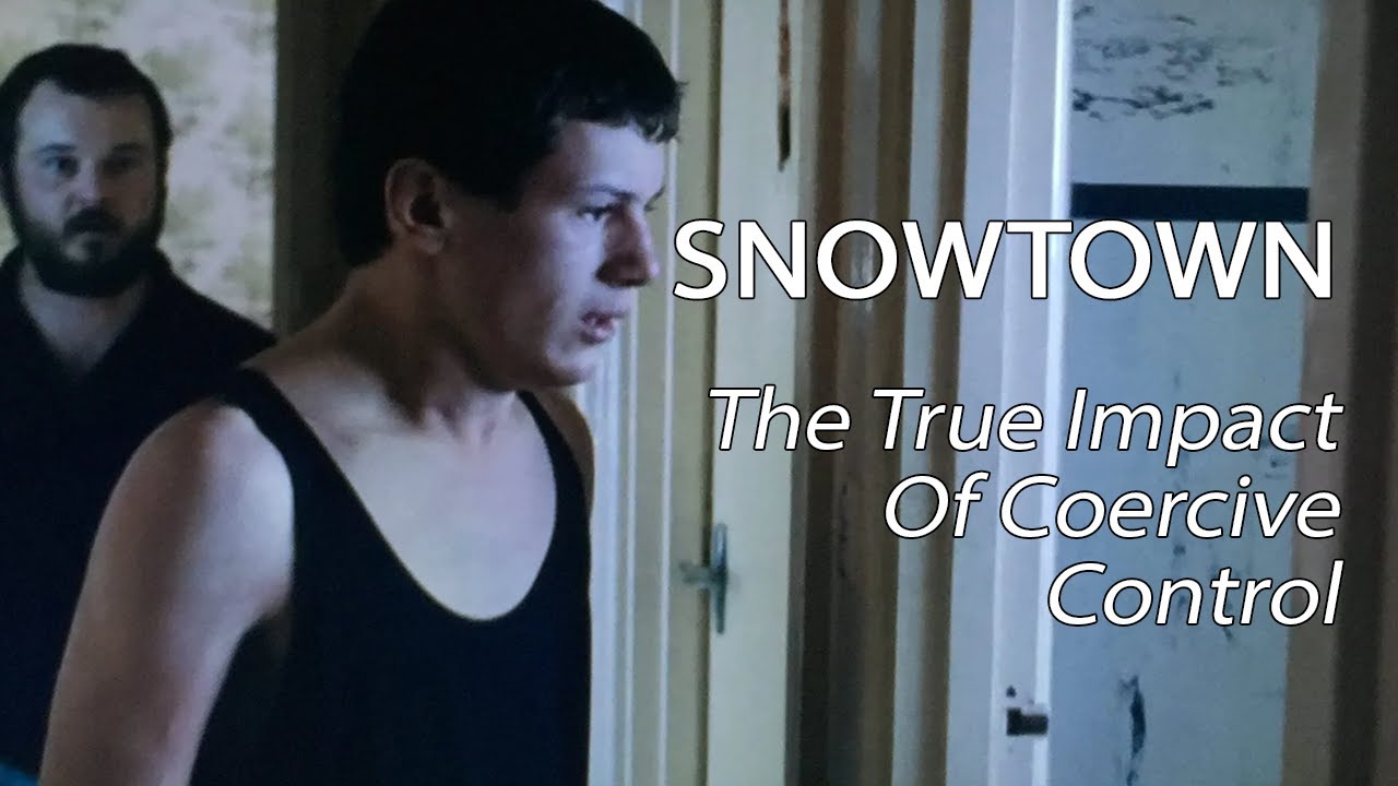 Snowtown - The True Impact Of Coercive Control