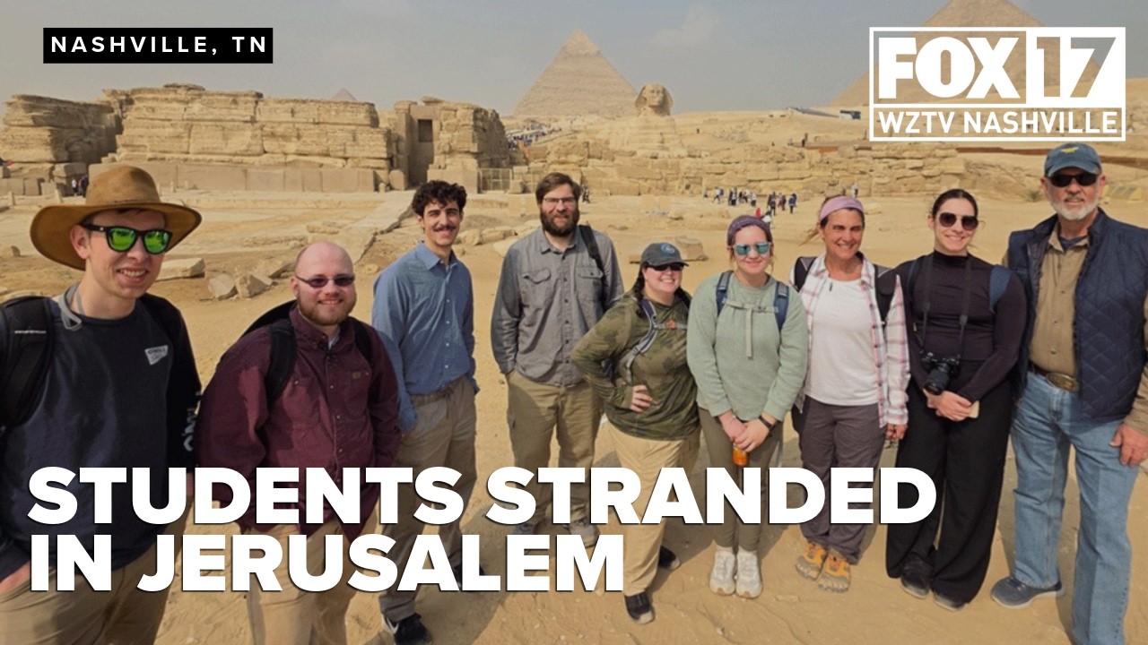 College students stranded in Jerusalem amid Iran conflict return safely to Tennessee