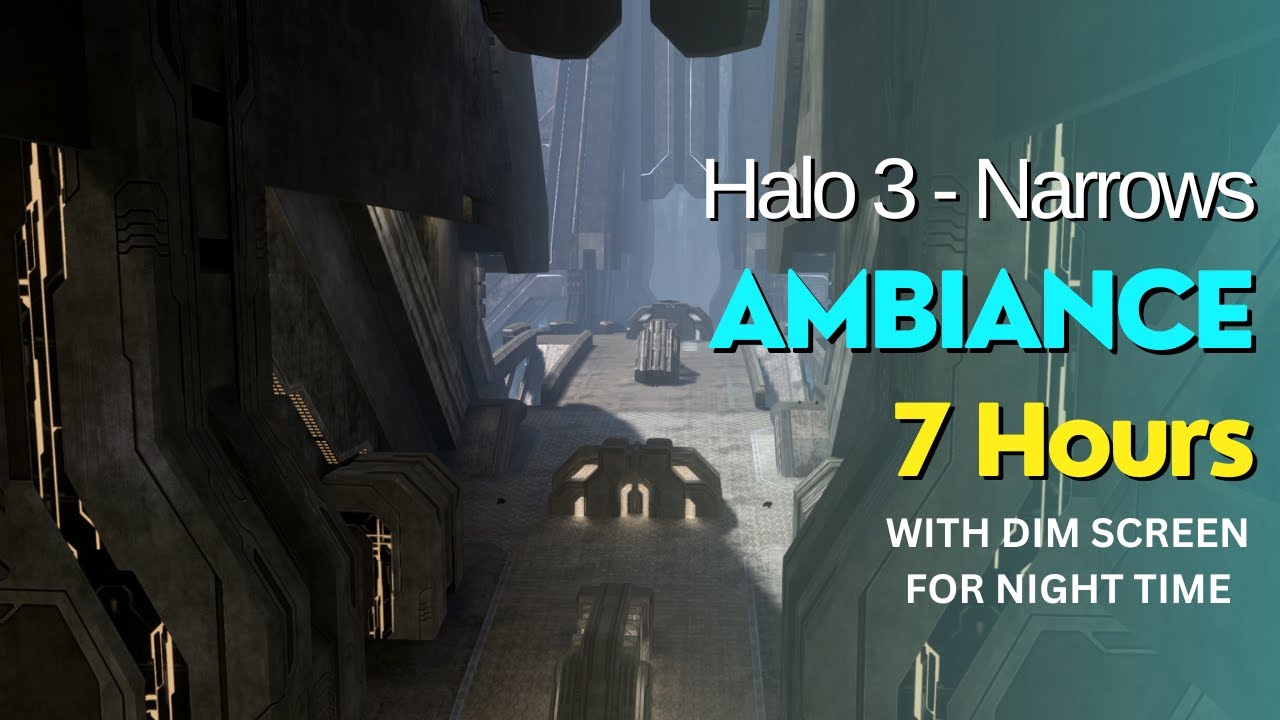 Halo 3 Ambiance Narrows 7 HOURS (WITH DIM SCREEN FOR NIGHT TIME)