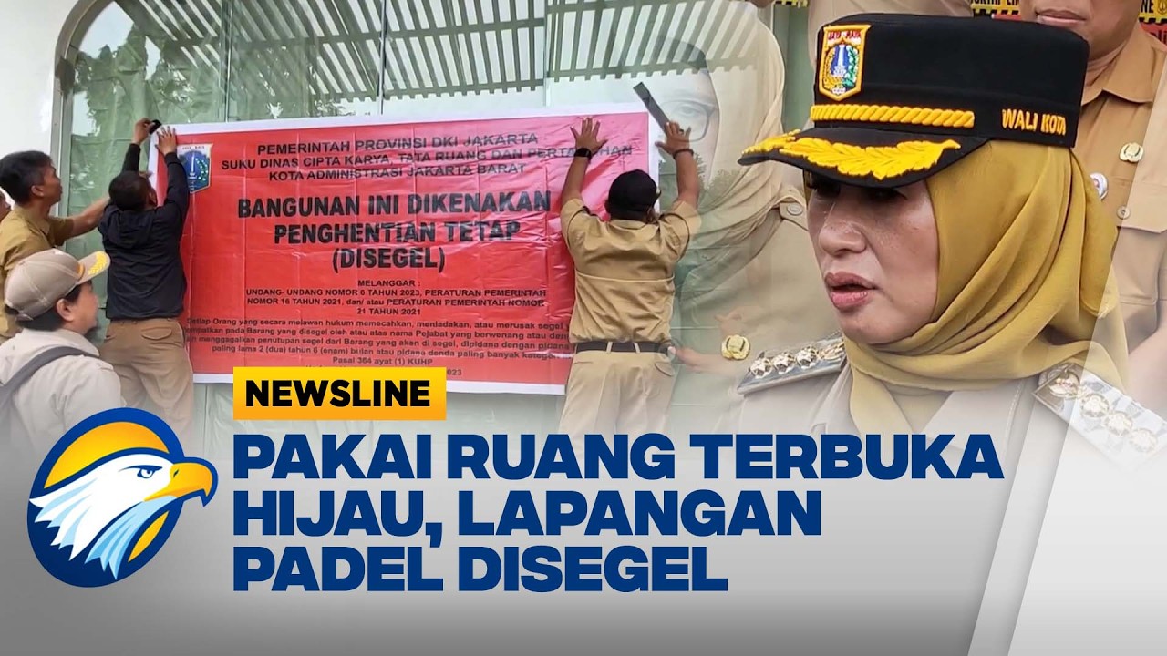 Langgar Aturan RTH, Pemkot Jakbar Segel Permanen Lapangan Atlas Padel -  [Newsline]