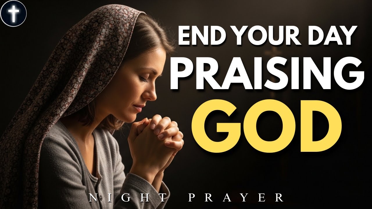 Lord, I Will Praise You with All My Heart Tonight | Powerful Night Prayer