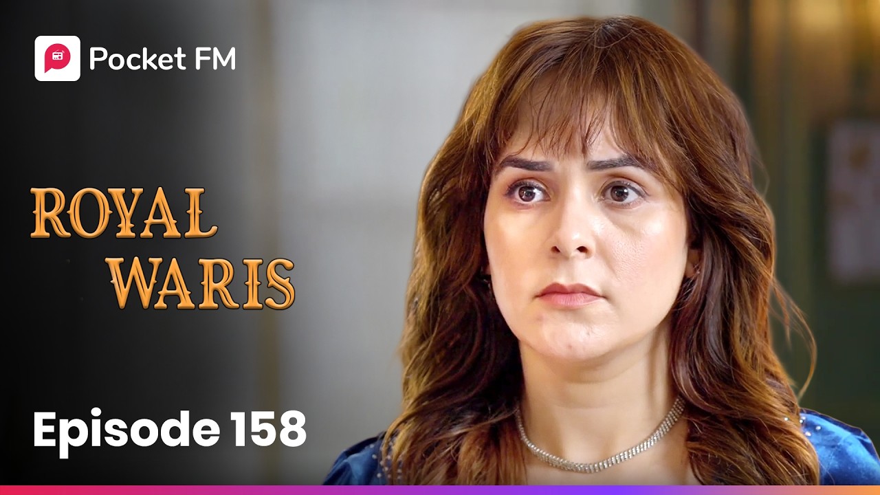 Episode 158 | Royal Waris | Pocket FM