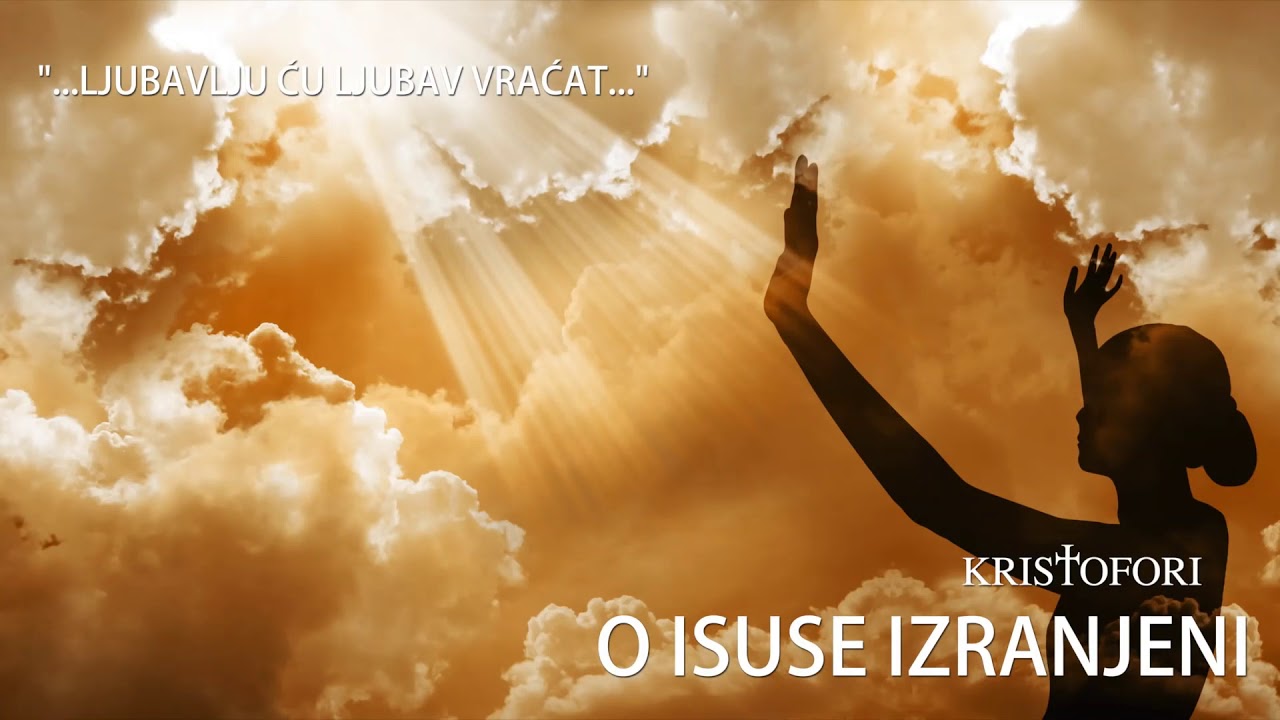 Kristofori Hosana – O, Isuse izranjeni