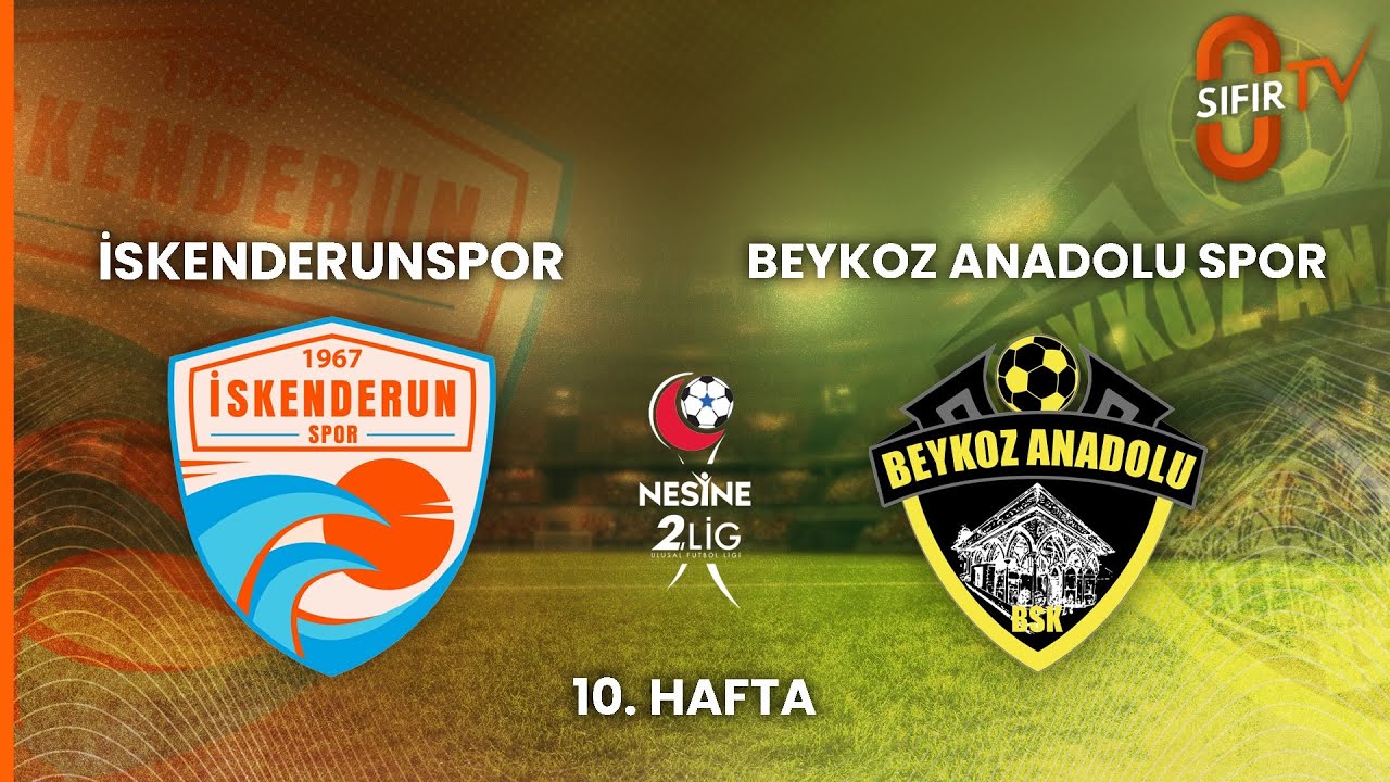 İskenderunspor A.Ş. - Beykoz Anadolu Spor A.Ş.
