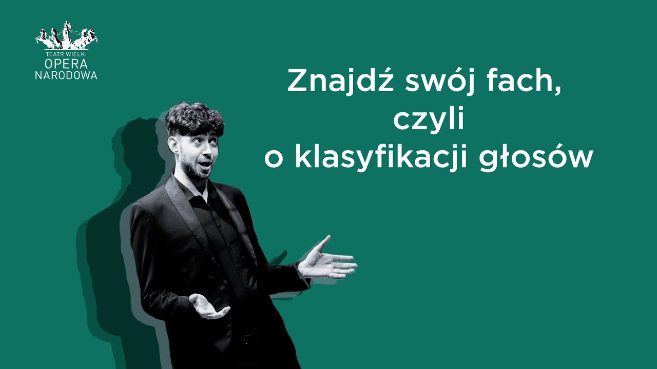 Znajdź swój fach, czyli o klasyfikacji głosów - Operowym głosem #18