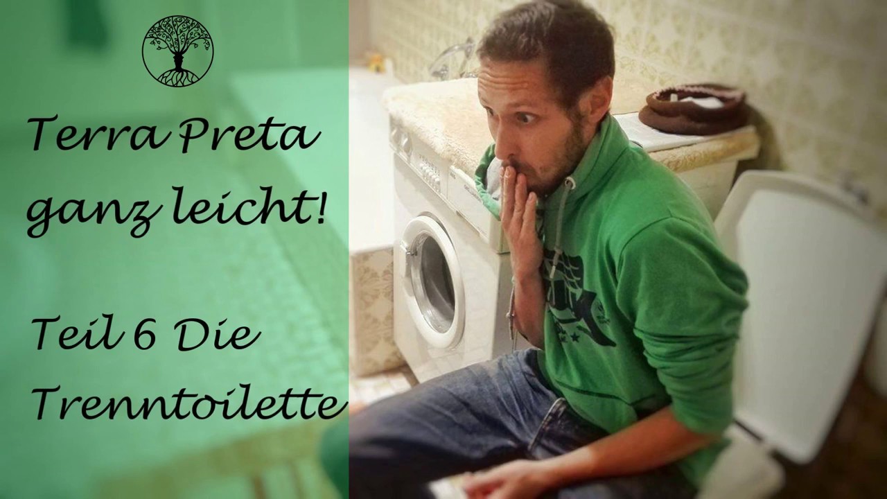 Terra Preta ganz leicht! Teil 6 Die Trenntoilette