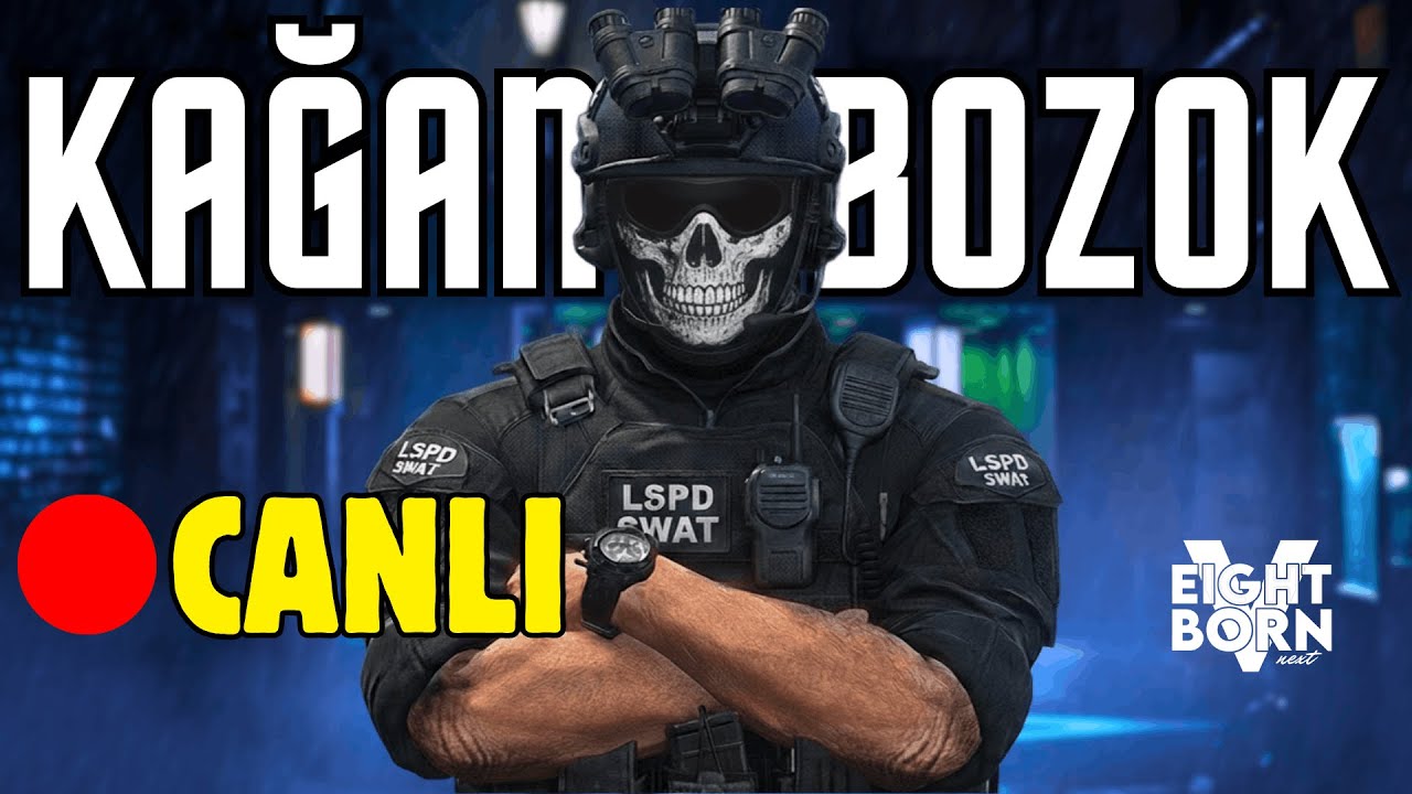 🔴 CANLI l KAĞAN BOZOK #225 l EightbornV Next