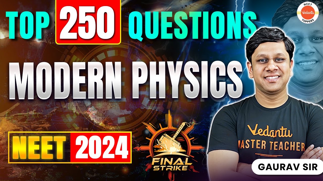 Modern Physics | Most Important 250 Questions In ONESHOT | NEET 2024 | Gaurav Gupta