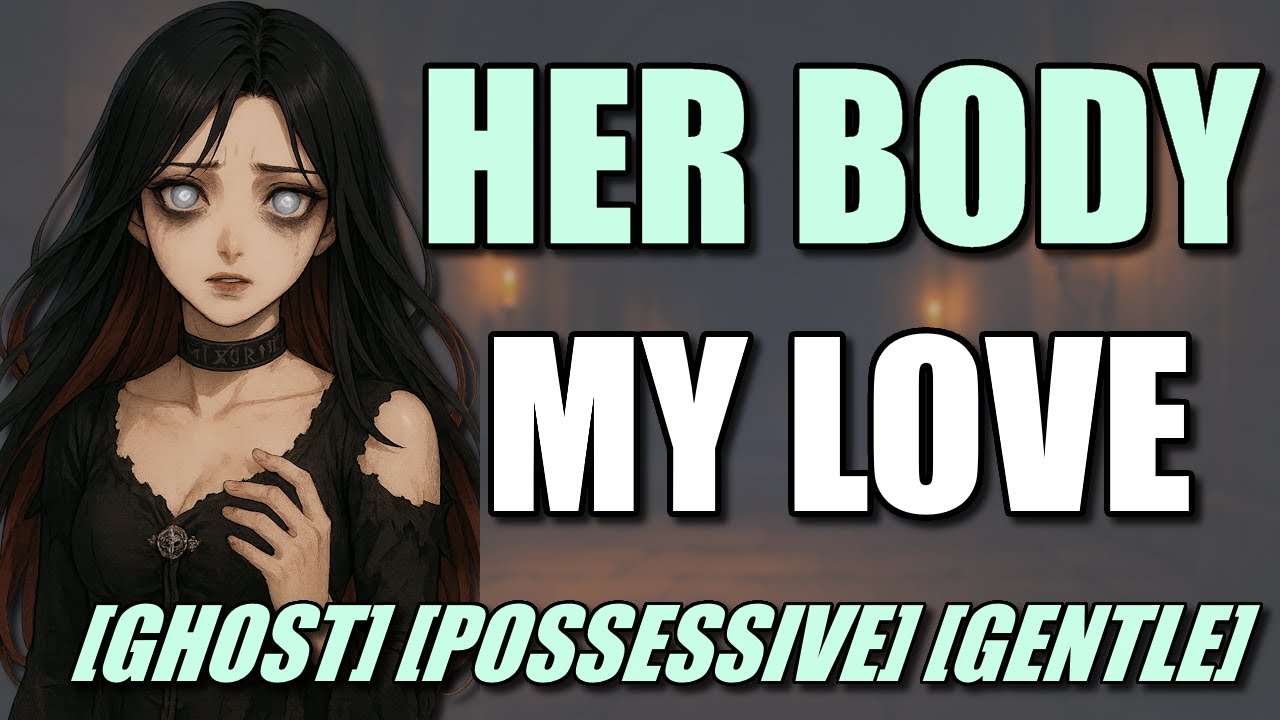 [F4A] Your Wife's Ghost Possesses Your New Girlfriend [Slight Yandere] [Possessive]