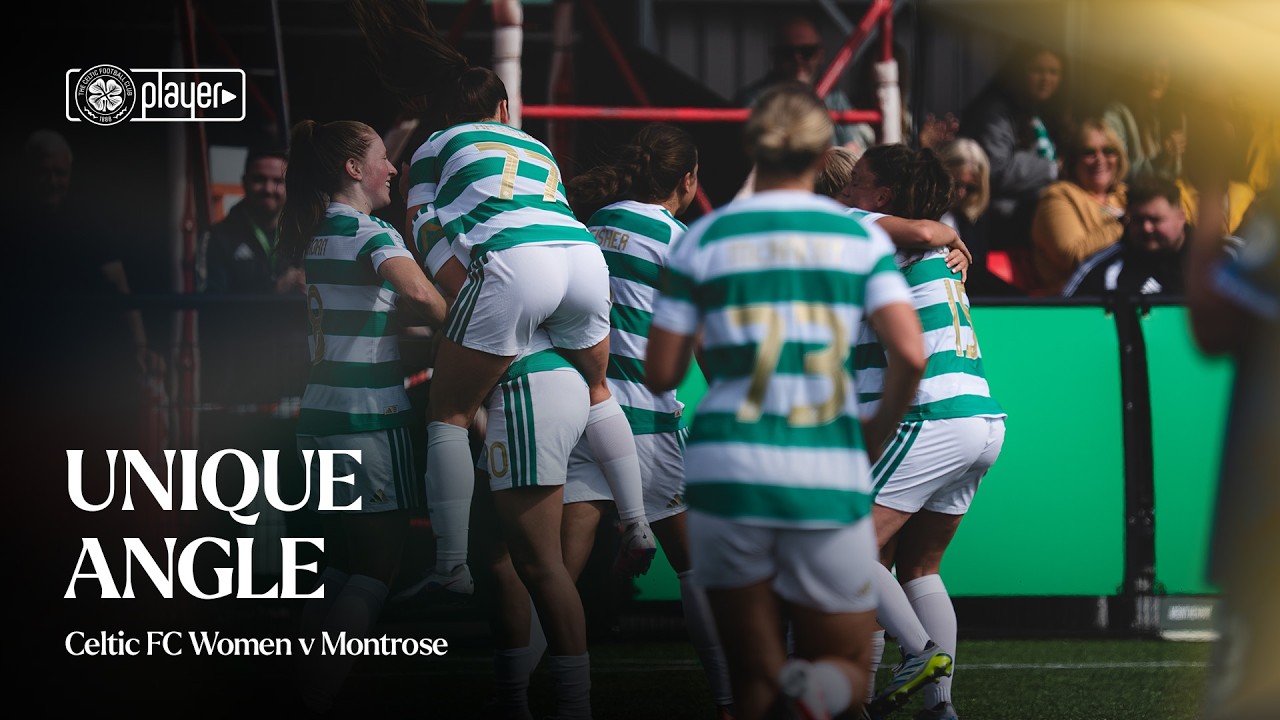 Unique Angle | Celtic FC Women v Montrose (24/08/26)