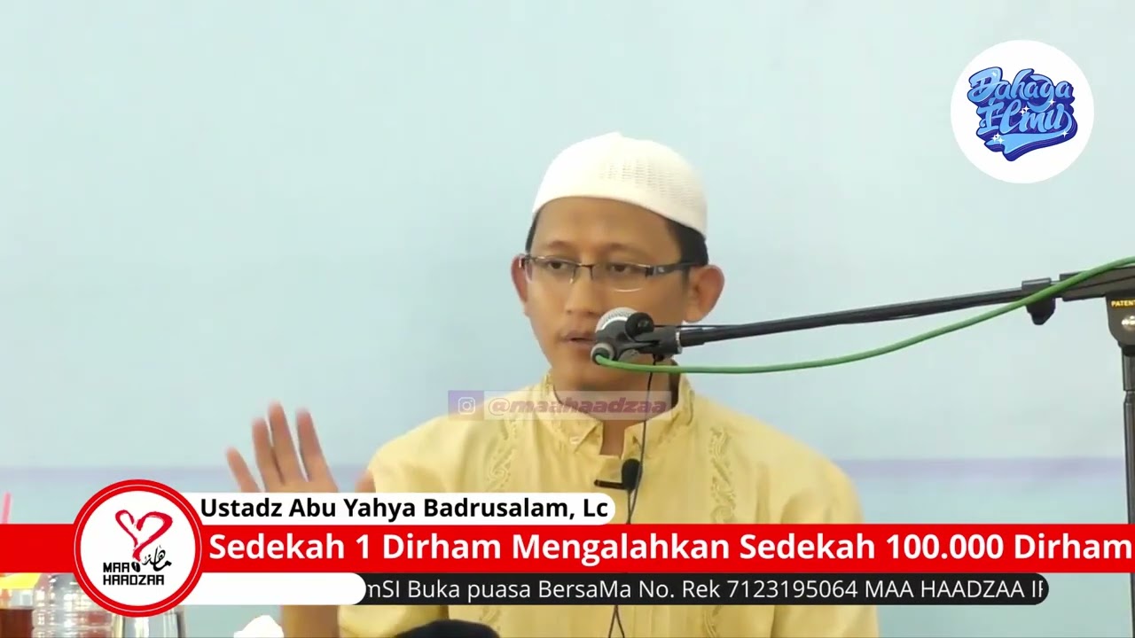 Sedekah 1 Dirham Mengalahkan Sedekah 100 000 Dirham - Ustadz Abu Yahya Badrusalam, Lc