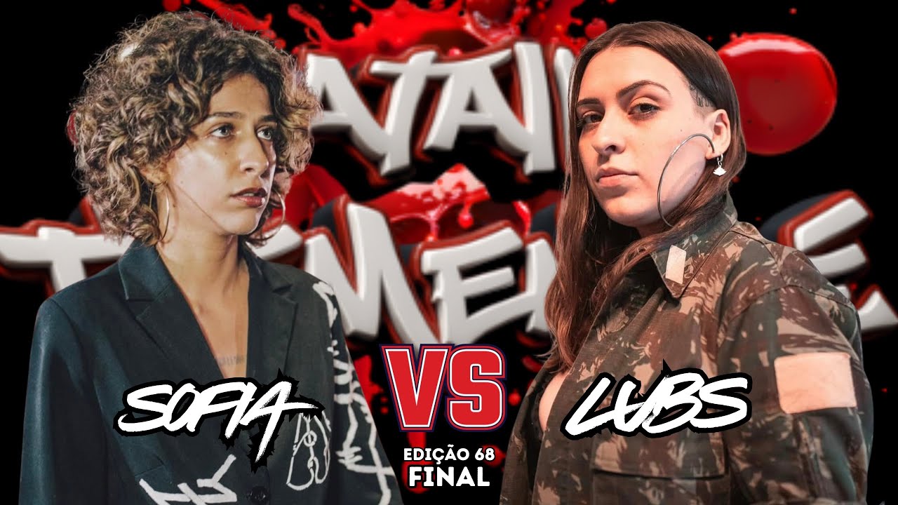 SOFIA x LUBS / EDIÇÃO 68 / FINAL 🔥☠️🫀