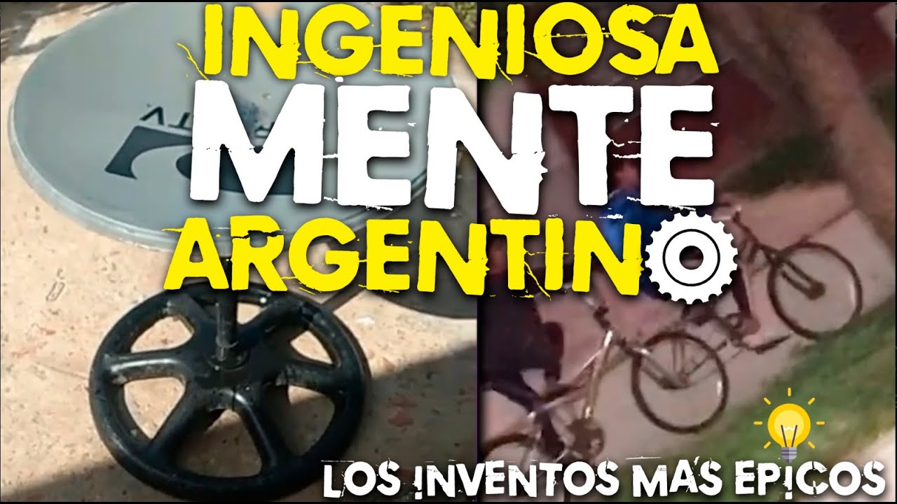 ingeniosaMENTE ARGENTINO /LOS INVENTOS MAS EPICOS/