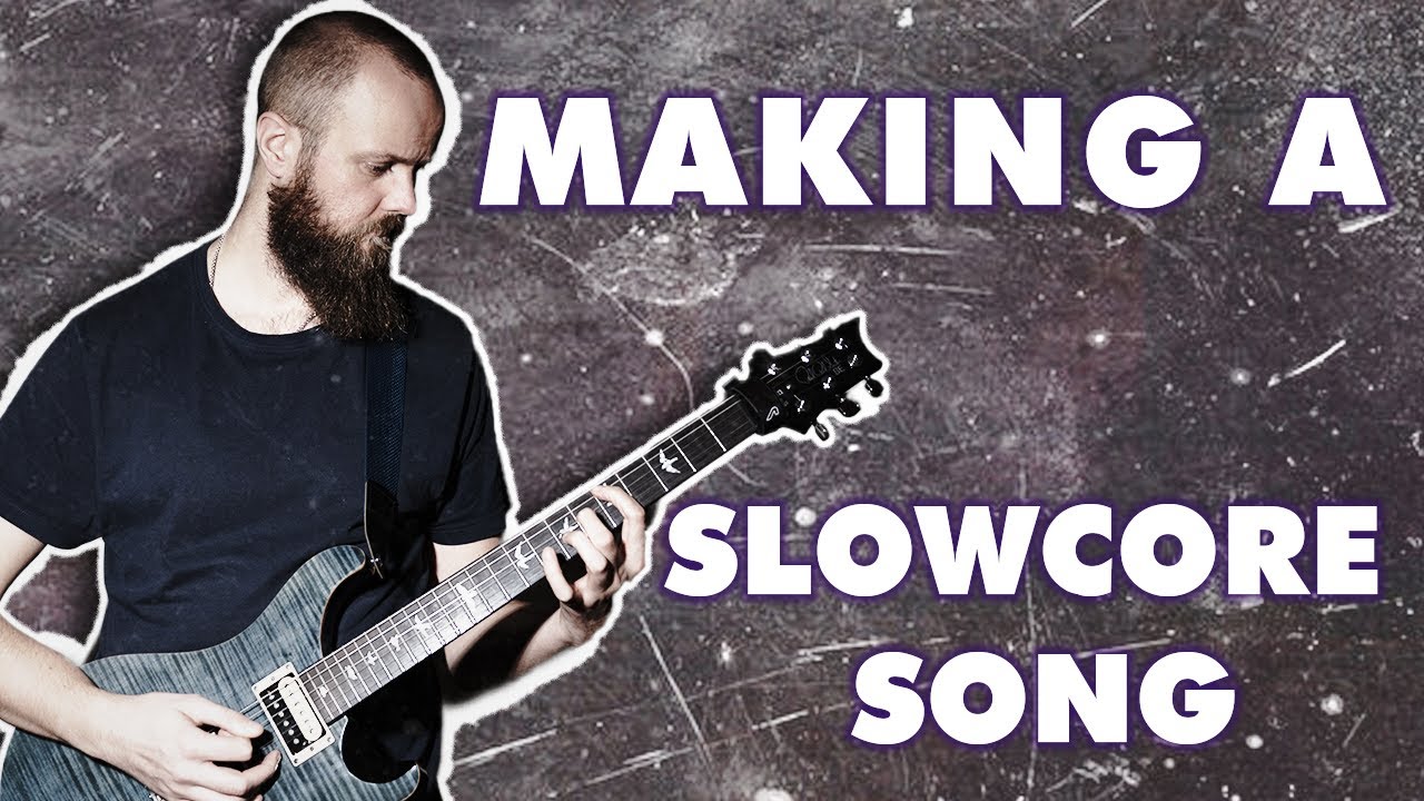 Making A Slowcore Song | Making Music EP001