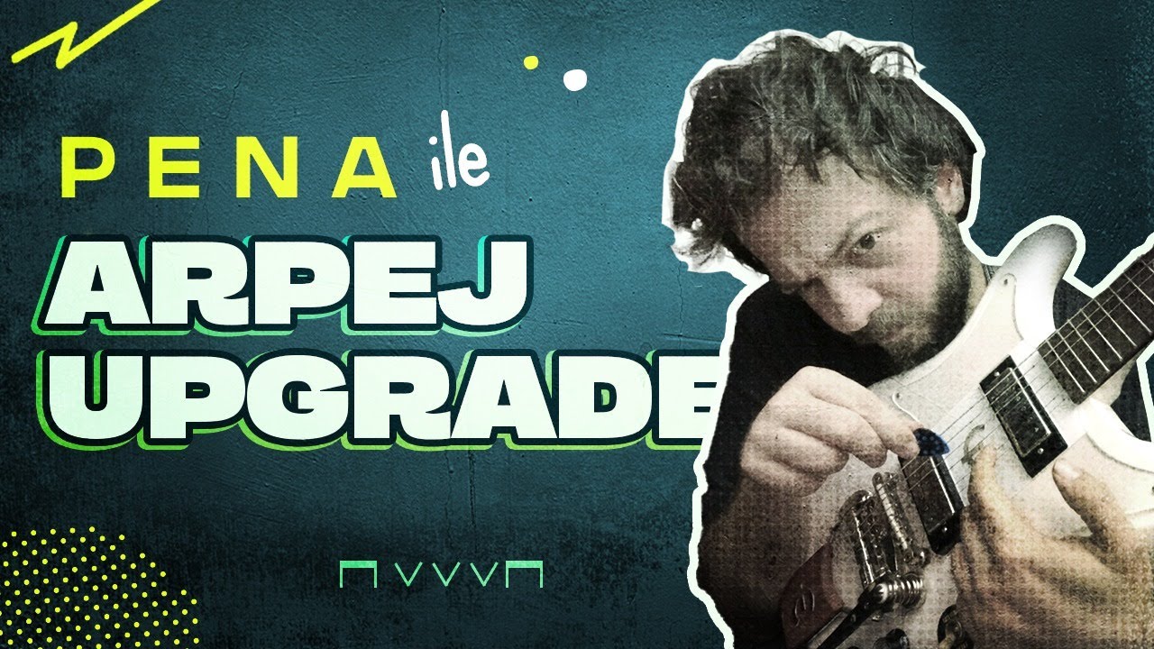 PENA ile ARPEJ UPGRADE