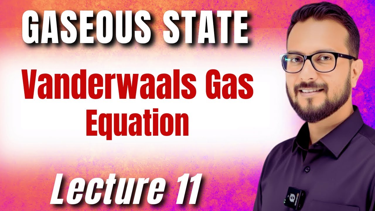 Real Gas Equation | Vanderwaals Constant a and b | Gaseous State