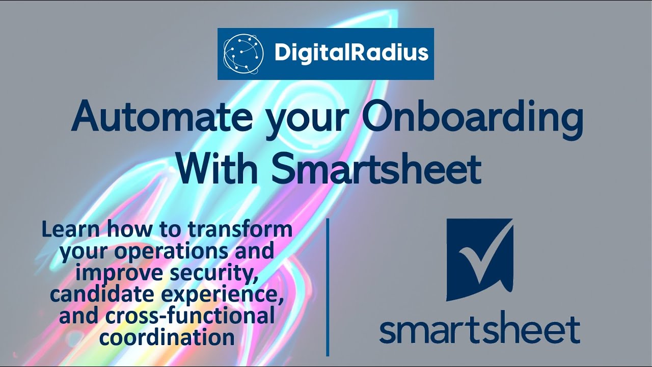 Automate Your Onboarding with Smartsheet: DigitalRadius Webinar