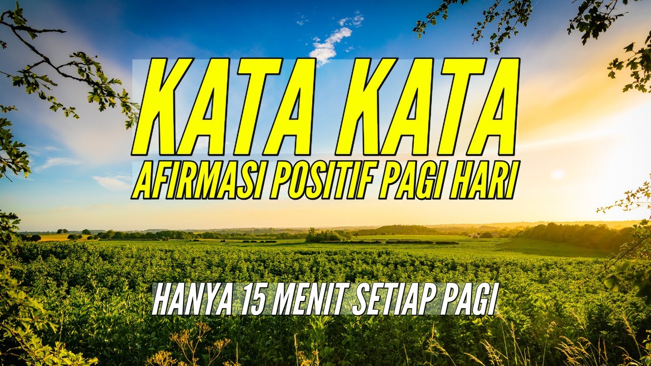 Afirmasi Otak Bawah Sadar | Kata Kata Afirmasi Positif Pagi Hari | 15 Menit