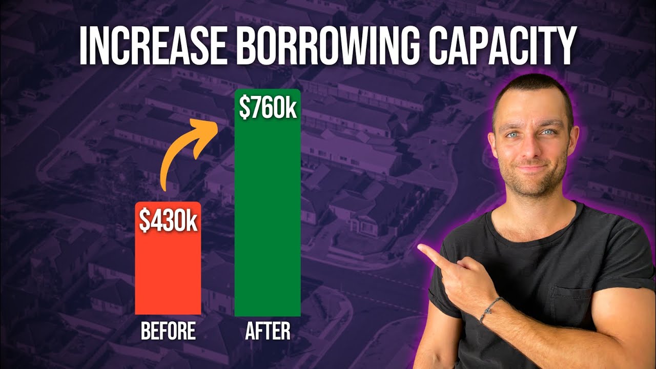 How To INCREASE Your Borrowing Capacity In 2025