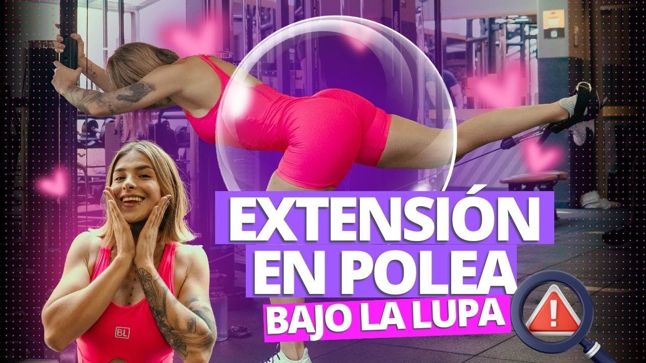 🍑Uno de los mejores ejercicios de GLÚTEO | BAJO LA LUPA - Extensión de cadera / patada en polea 🔍