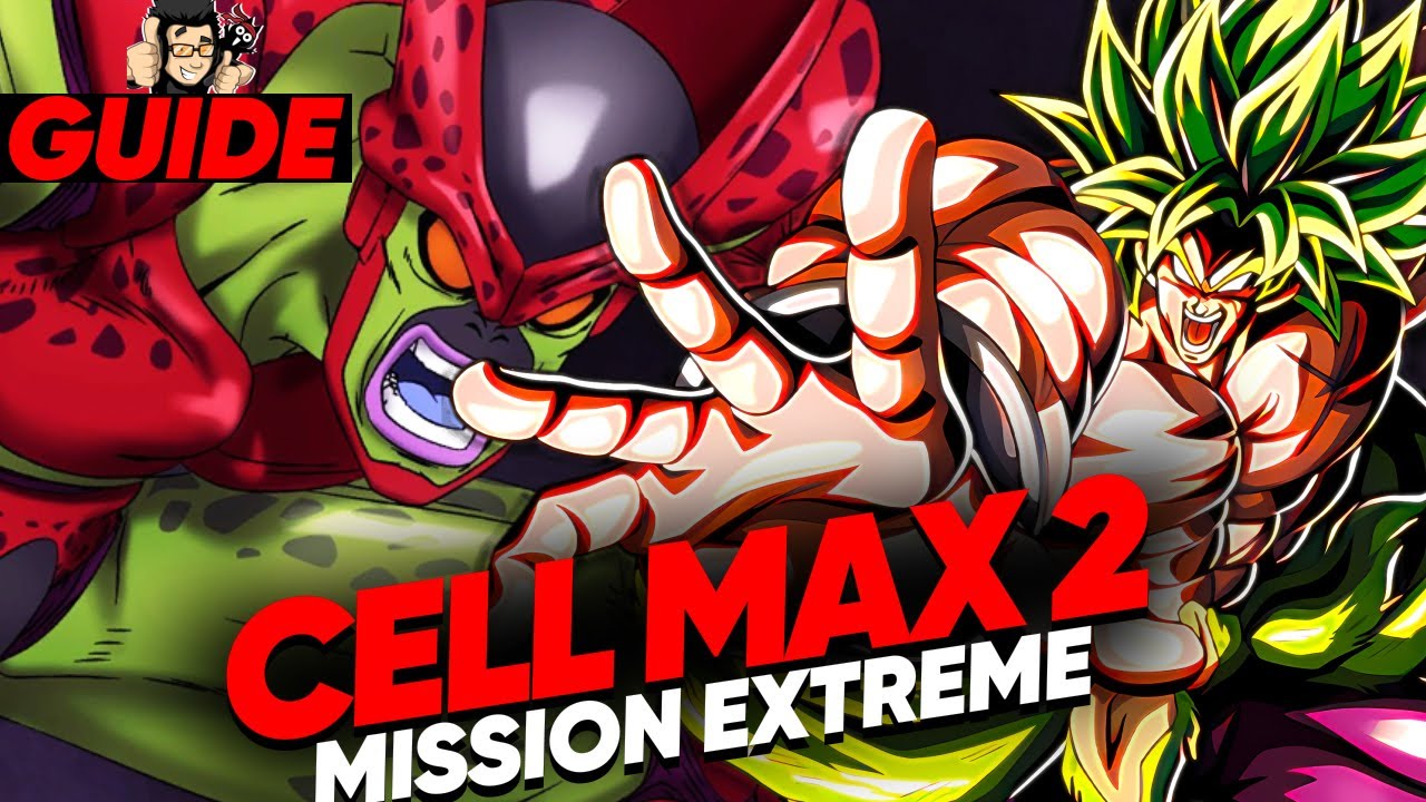 CELL MAX 2 ! GUIDE TEAM EXTREME ARC EN CIEL ! DOKKAN BATTLE