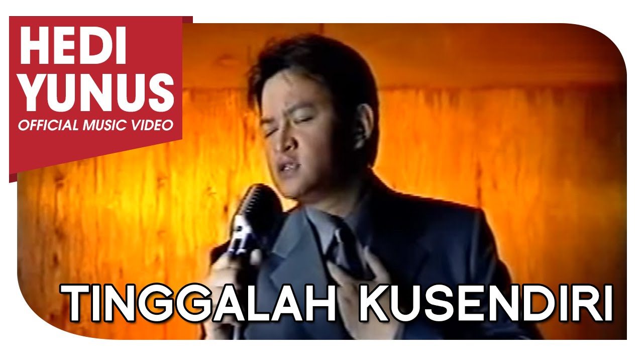 HEDI YUNUS - TINGGALAH KUSENDIRI (Official Music Video)