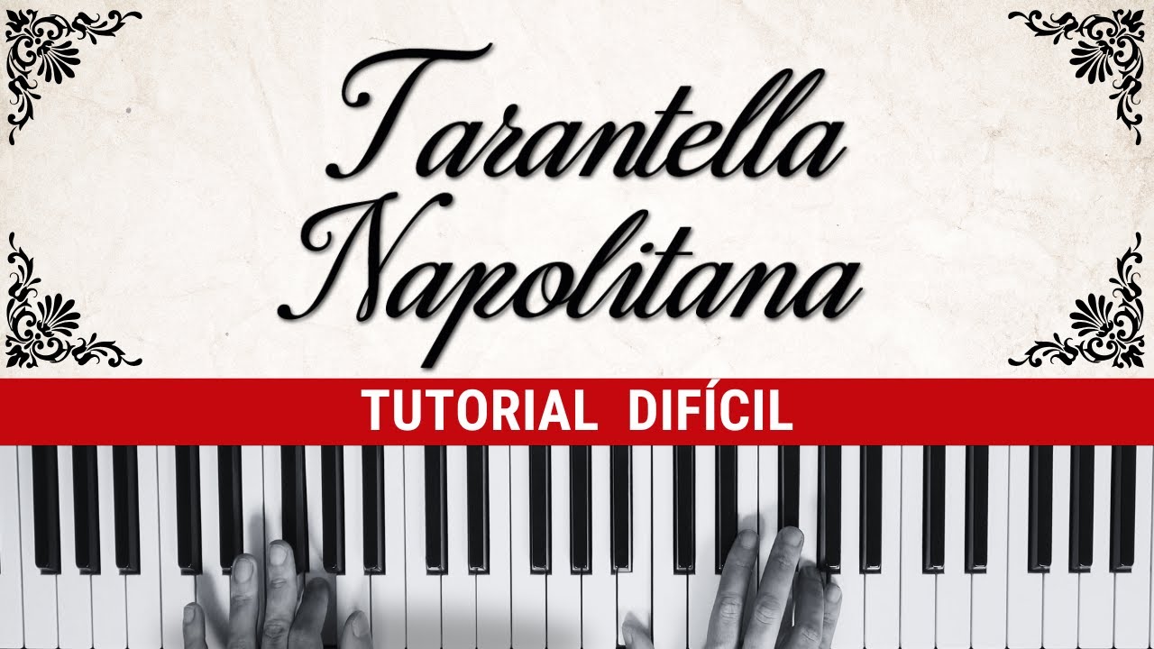 TARANTELLA NAPOLITANA - PIANO TUTORIAL DIFICIL