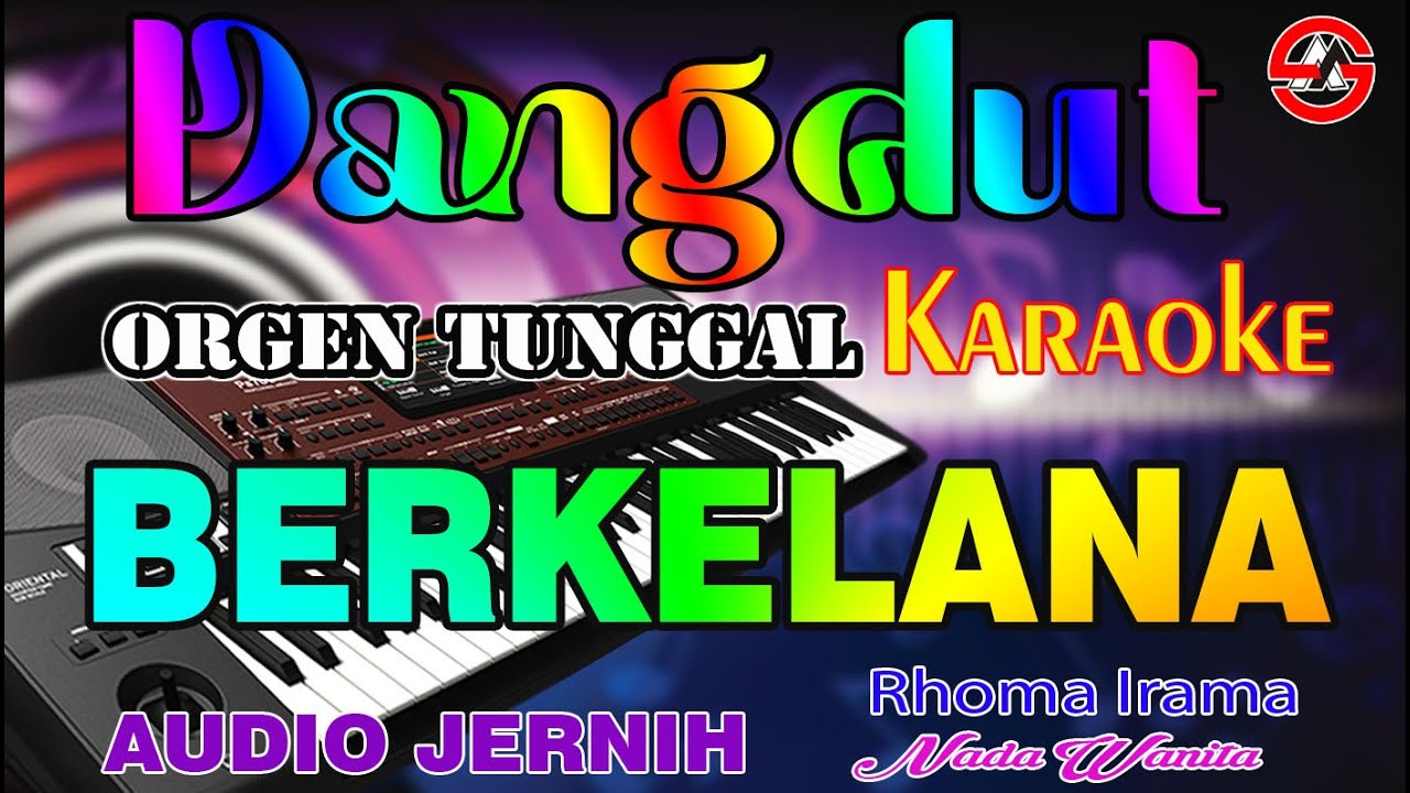 BERKELANA - Karaoke (Nada Wanita) Rhoma Irama - Dangdut Orgen Tunggal - Audio Jernih
