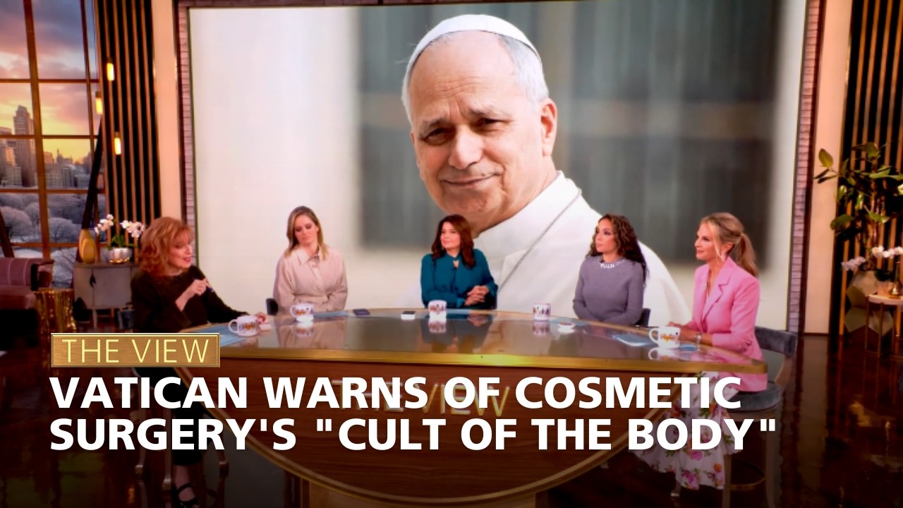 Vatican Warns of Cosmetic Surgery's 